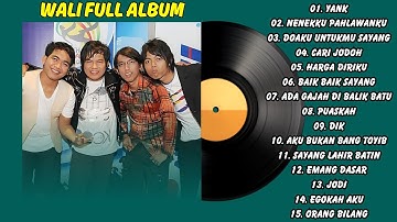 Nostalgia Lagu Terbaik Wali Band - Full Album | Lagu Wali Band Paling Hits yang Bikin Baper