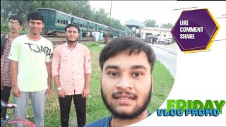 New Vlog Promo Friday Vlog Abdullah Al Mukit