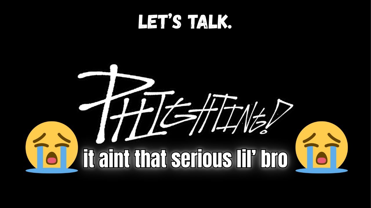 To the PHIGHTING fandom...