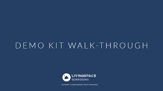 LivingSpace Sunrooms Demo Kit