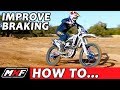 How to Master Braking Technique on a Dirt Bike - 3 Steps w/ Practice Drills!!