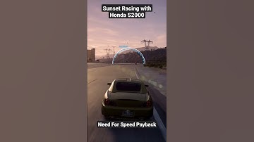 Sunset Racing with Honda S2000 - Need For Speed Payback