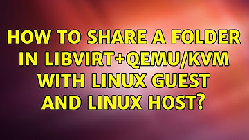How to share a folder in libvirt+qemu/kvm with Linux guest and Linux host?