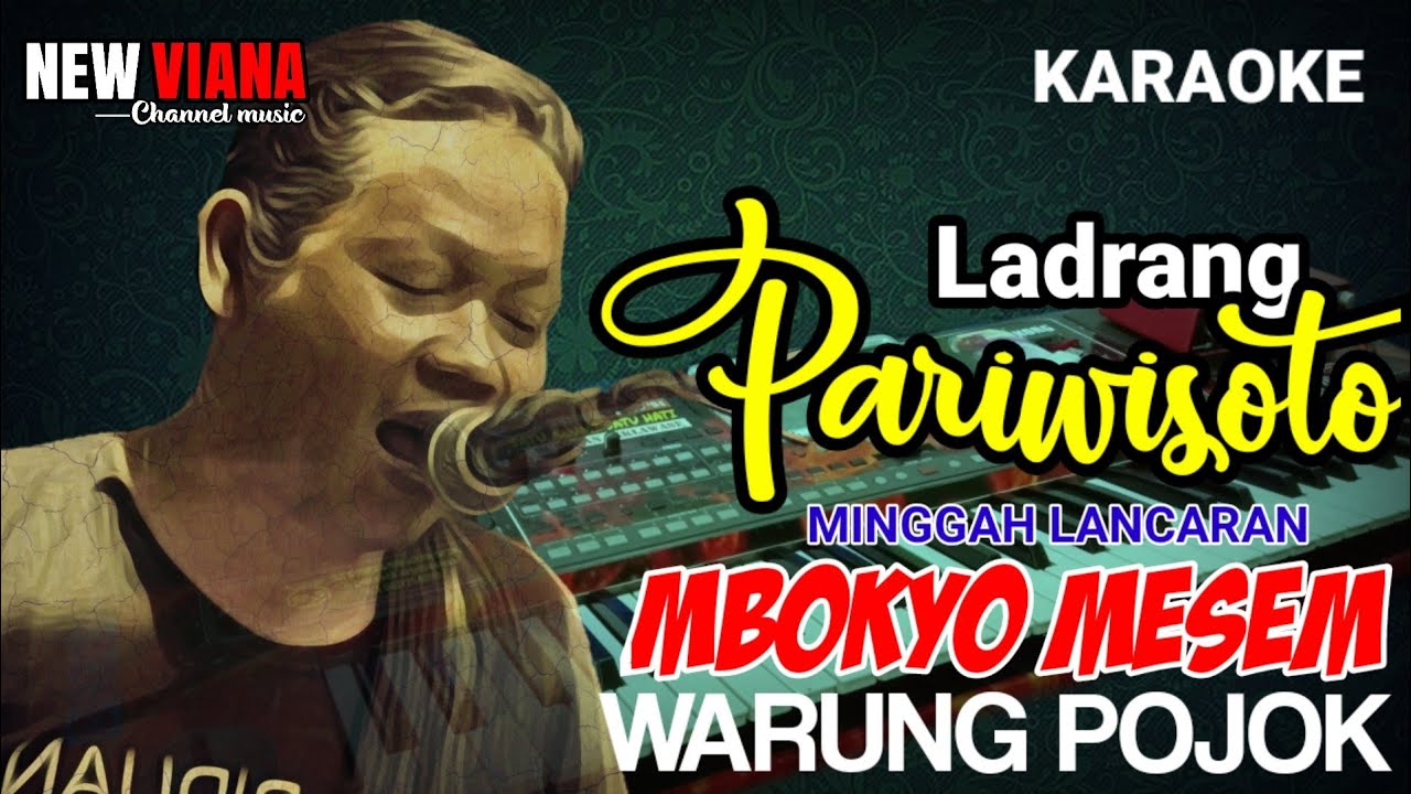 karaoke ladrang pariwisoto-minggah lancaran mbokyo mesem,kalajeng dangdut warung pojok laras slendro