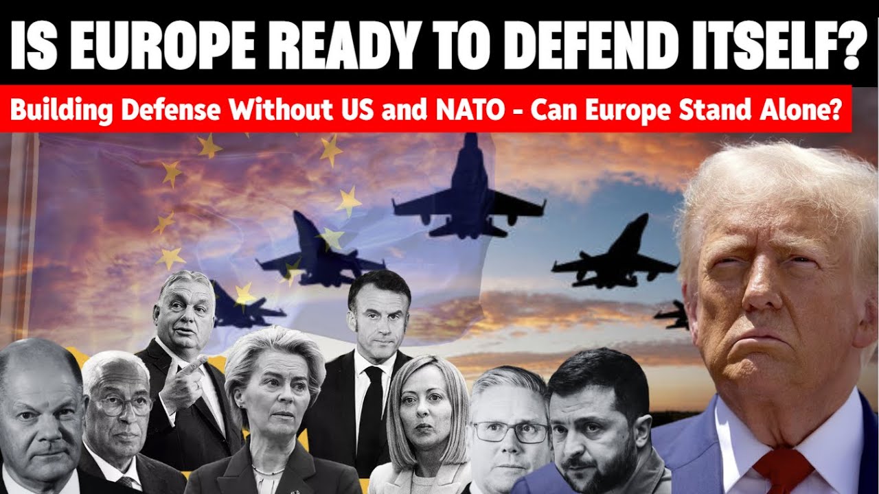Can Europe Really Defend Itself Without the U.S.? NATO on Edge After ...