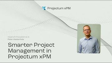 Smarter Project Management in Projectum xPM