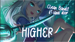 nightcore Higher  Clean Bandit Ft Iann Dior  s