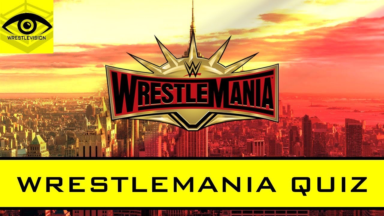 The Ultimate WrestleMania Quiz! YouTube