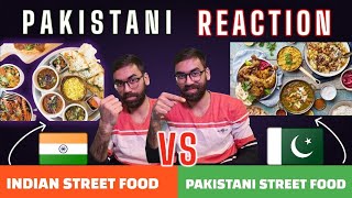 PAKISTANI REACTION | Pakistan Street Food VS India Street Food!! Who does it better?