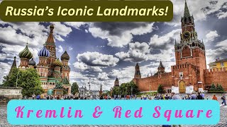"Kremlin & Red Square: The Heart of Moscow 🇷🇺 |Highlights"; Russia's Iconic Landmarks