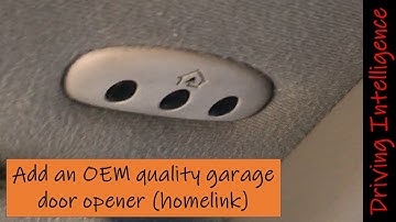 How To Add An OEM HOMELINK Style Garage Door Opener To Your Car or Truck: Safety & Security