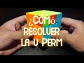 ¿Cómo resolver la V Perm?