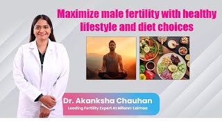 Lifestyle and dietary changes to improve male infertility