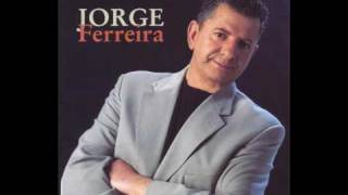 Video thumbnail of "Jorge Ferreira - Eu Voltarei"