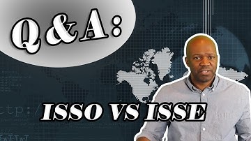 ISSO vs ISSE Differences Q&A