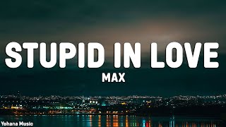 Max, Huh Yunjin - Stupid In Love (Lyrics)