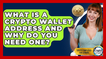 What Is A Crypto Wallet Address And Why Do You Need One? | Crypto Simplified for Seniors News