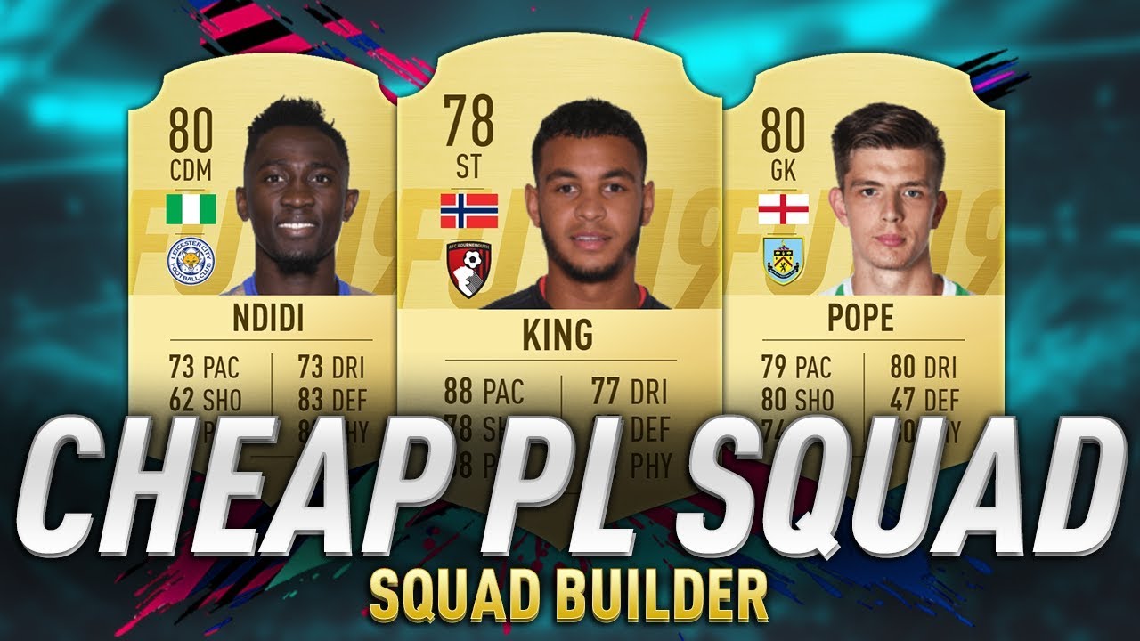 FIFA 19 CHEAP PREMIER LEAGUE STARTER TEAM! Ft. King, Ndidi, Sessegnon & More! - FIFA 19 GAMEPLAY
