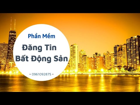 Video Phần mềm đăng tin bất động sản hàng loạt | Tool tự... - youtube