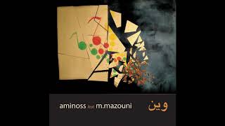 Aminoss Feat. M. Mazouni - Tmennit Official Audio