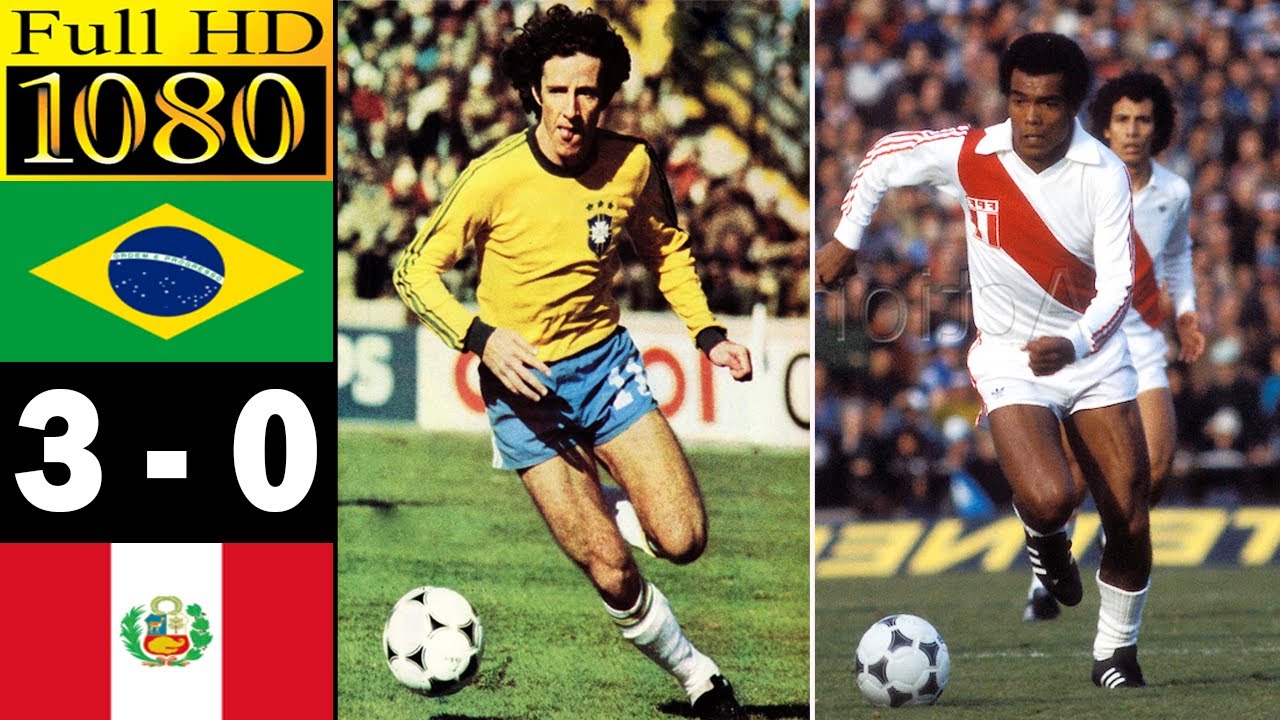 Brazil 3-0 Peru World Cup 1978 | Full Highlight | 1080P Hd | Dirceu -  Teofilo Cubillas - Youtube