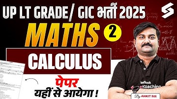 UP LT Grade/GIC Lecturer 2025 | UP LT Grade/GIC Lecturer Maths Classes 2025 By Ankit Sir