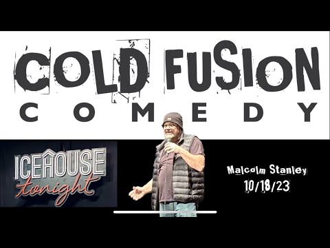 Malcolm Stanley, Cold Fusion Comedy Stand-up