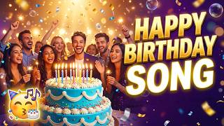 🎉 Best Happy Birthday Song 2026 🎂 Modern Birthday Celebration Music (Happy Birthday To You)