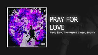 Travis Scott & The Weeknd - PRAY FOR LOVE (with Metro Boomin) slowed + reverb DISCLAIMER IN DESC