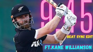 9:45 X Kane Williamson 🔥🏏🖤 • Beat Sync Edit • Ft.Kane Williamson • Kane_edits • Cricket Video Edits