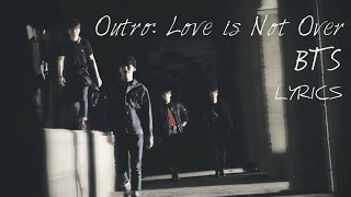 BTS (방탄소년단) - 'Outro: Love is Not Over' [Han|Rom|Eng lyrics]