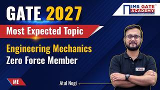 Zero Force Member Truss | GATE 2027 | Engineering Mechanics | Most Expected Topic | Atul Negi