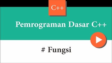 Pemrograman Dasar C++ | Fungsi