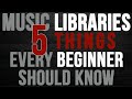 MUSIC LIBRARIES - 5 THINGS BEGINNERS SHOULD KNOW