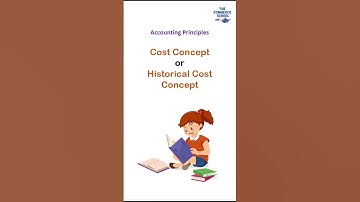 Cost Concept or Historical Cost Principle #the_commerce_school #tamannayadav
