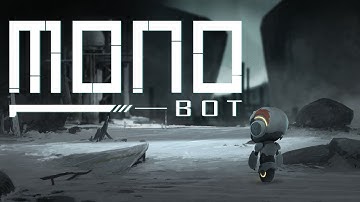 MONOBOT - New Trailer
