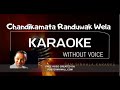 Chandikamata randuwak wela (චන්ඩිකමට රංඩුවක් වෙලා) Karaoke Without Voice