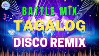 Nonstop Tagalog Disco Remix - Party Dance Music 2023 - Pinoy Disco Remix