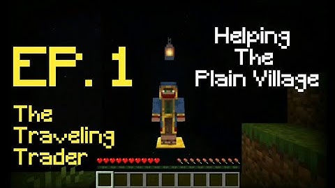 The Traveling Trader EP. 1 - Helping The Plains Village!