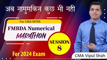 FM Bullet Revision Cum Marathon (Numerical) Lecture 8 |  June/Dec 2024 Exams | CMA Inter