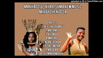 MAKHADZI VS KHARISHMA  NEW MUSIC MIX BY THENDO S.A. |RELOADED●NEW LIMPOPO BEST HITS ❤MAKHADZI NEW MU