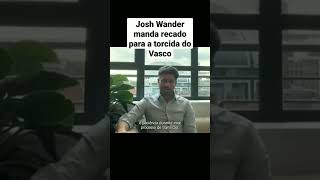 Josh Wander manda recado para torcida do Vasco #shorts Information