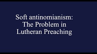 Correcter Audio for Q&A Soft Antinomianism: The Problem in Lutheran Preaching Rev. Mark P. Surburg by FlaneurRecord 856 views 1 month ago 11 minutes, 22 seconds