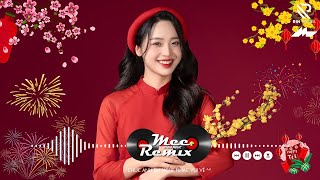 Nhạc Tết 2026 Remix, LK Nhạc Xuân 2026 Remix Hay Nhất Nghe Là Thấy Tết - Chào Xuân Bính Ngọ 2026