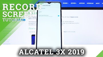 How to Record Screen in ALCATEL 3X – Save Display