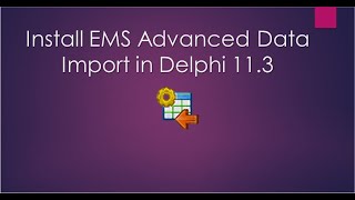 Celebrity Install EMS Advanced Data Import in Delphi 11.3 Wealth
