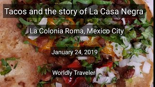 Tacos and the story of La Casa Negra, Mexico City.