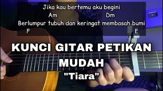 TUTORIAL PETIKAN & CHORD LAGU TIARA - KRIS / RAFFA AFFAR (Kunci Gitar Mudah)