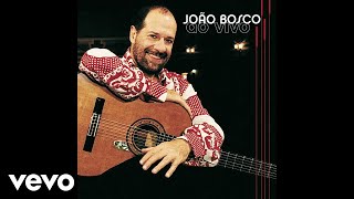 Video thumbnail of "João Bosco - Linha-De-Passe (Pseudo Video)"