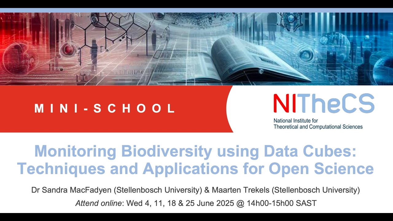 Nithecs 2025-06: NITheCS Mini-school: 'Monitoring Biodiversity using Data Cubes ...